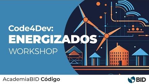 Code4Dev: Aprenda a implementar la herramienta de código abierto Energizados